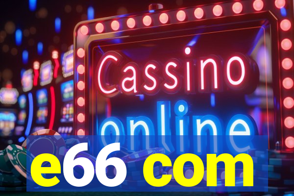 e66 com